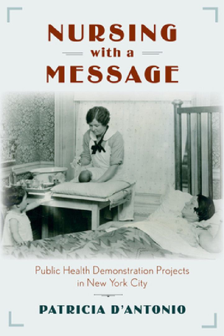 Buy Nursing with a Message | by Patricia D'Antonio | Rutgers University Press | by Patricia D'Antonio | Rutgers University Press | by Patricia D'Antonio | Rutgers University Press | by Patricia D'Antonio | Rutgers University Press | by Patricia D'Antonio | Rutgers University Press | by Patricia D'Antonio | Rutgers University Press | by Patricia D'Antonio | Rutgers University Press | by Patricia D'Antonio | Rutgers University Press | by Patricia D'Antonio | Rutgers University Press | by Patricia D'An — BookShops.in