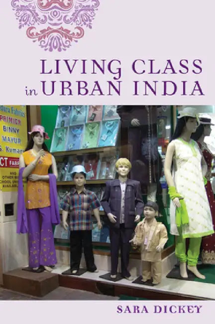 Buy Living Class in Urban India (English, Sara Dickey) — BookShops.in