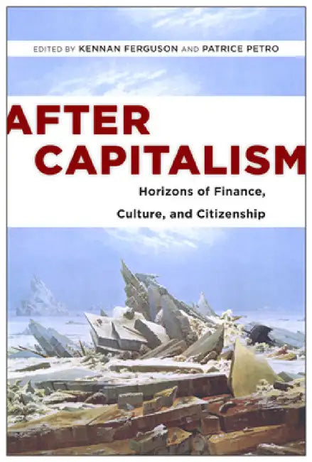 Buy After Capitalism (English, Kennan Ferguson | Patrice Petro | Patrice Petro) — BookShops.in