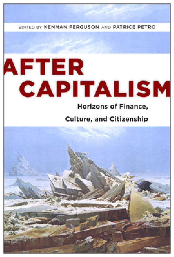Buy After Capitalism (English, Kennan Ferguson | Patrice Petro | Patrice Petro) — BookShops.in
