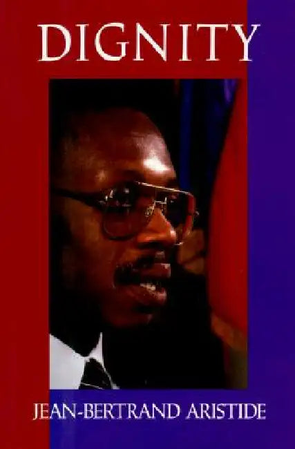 Buy Dignity (English, Jean-Bertrand Aristide | Carrol F. Coates | Carrol F. Coates) — BookShops.in