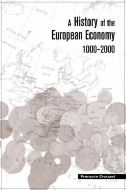 Buy A History of the European Economy, 1000-2000 (English, Francois Crouzet) — BookShops.in