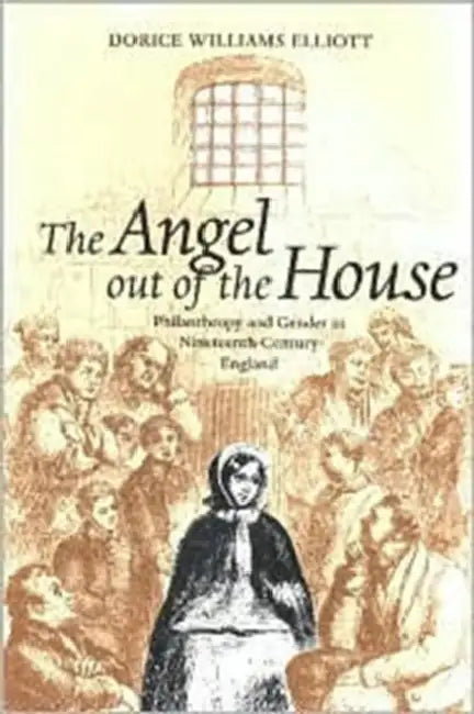 Buy The Angel Out of the House (English, Dorice Williams Elliott) — BookShops.in
