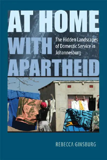 Buy At Home with Apartheid (English, Rebecca Ginsburg) — BookShops.in