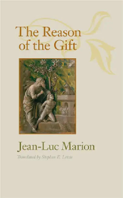 Buy The Reason of the Gift (English, Jean-Luc Marion | Stephen E. Lewis) — BookShops.in