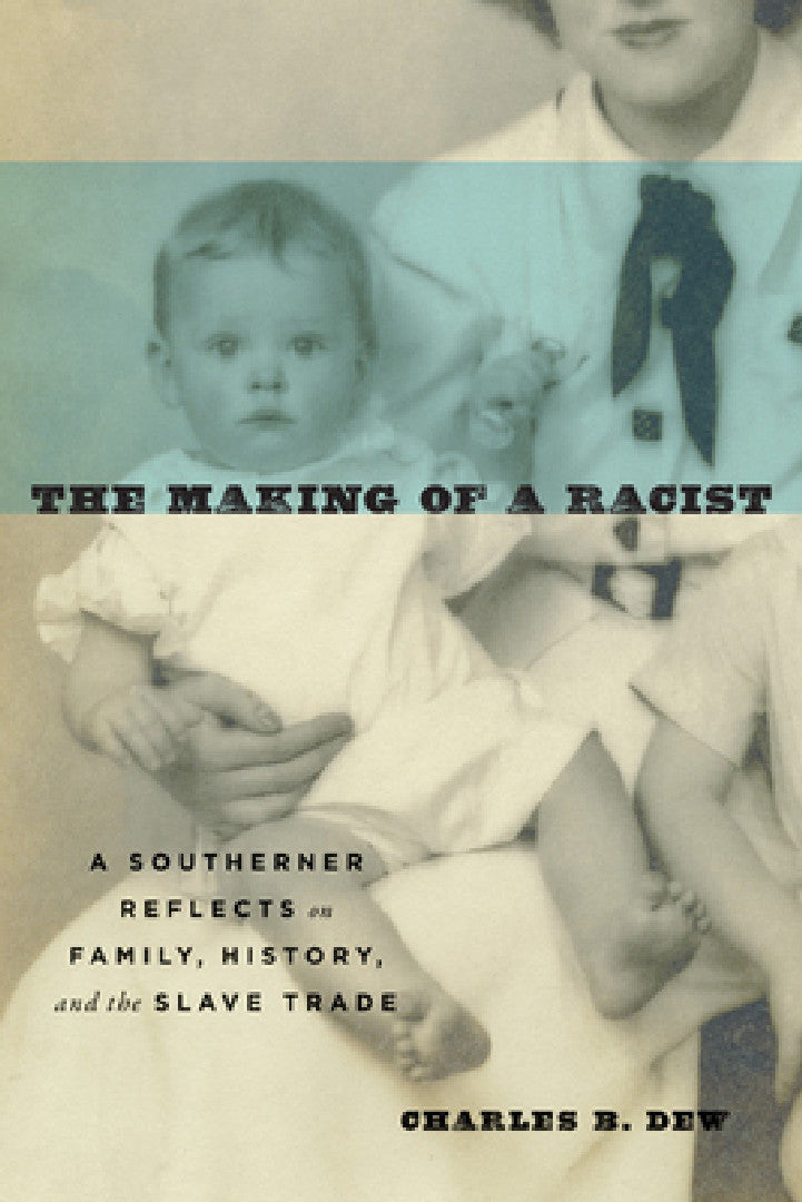 Buy The Making of a Racist (English, Charles B. Dew) — BookShops.in