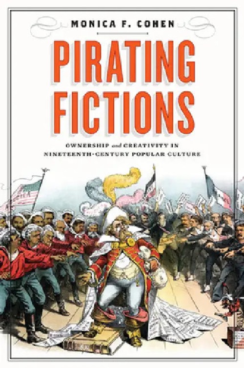 Pirating Fictions by Monica F. Cohen – Literary Piracy and Victorian Culture view 2