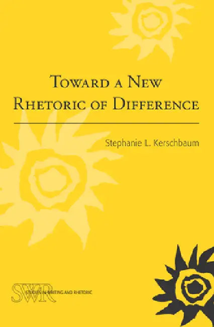 Buy Toward a New Rhetoric of Difference (English, Stephanie L. Kerschbaum) — BookShops.in