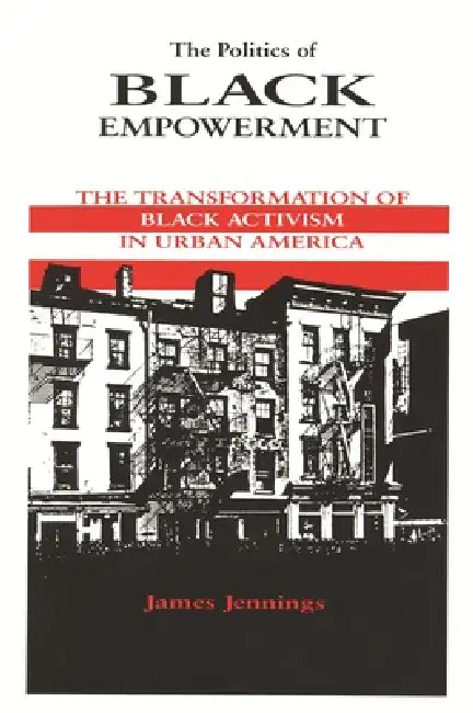 Buy The Politics of Black Empowerment (English, James Jennings) — BookShops.in