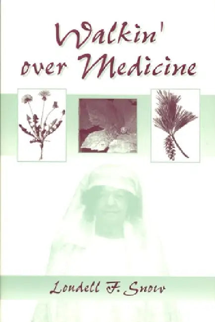 Walkin' Over Medicine (English, Loudell F. Snow)