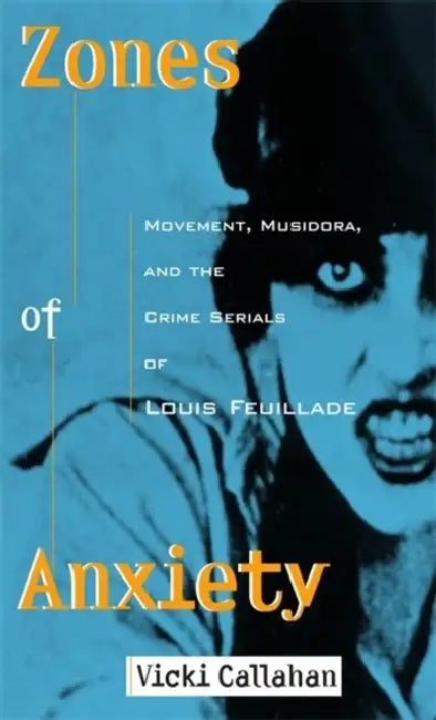 Zones of Anxiety (English, Vicki Callahan)