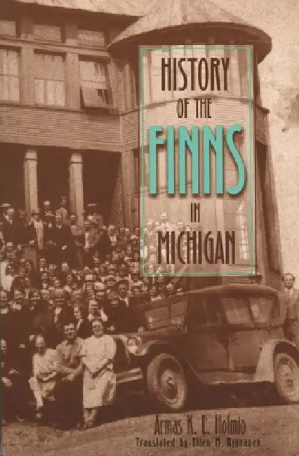 Buy History of the Finns in Michigan (English, Armas K. E. Holmio) — BookShops.in