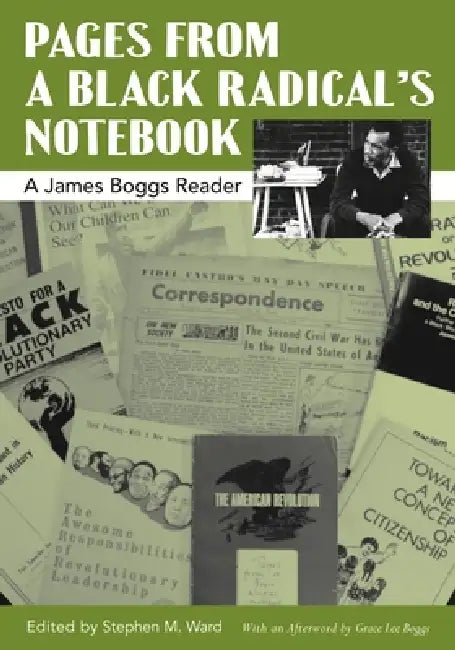 Buy Pages from a Black Radical's Notebook (English, James Boggs | Stephen M. Ward | Grace Lee Boggs) — BookShops.in