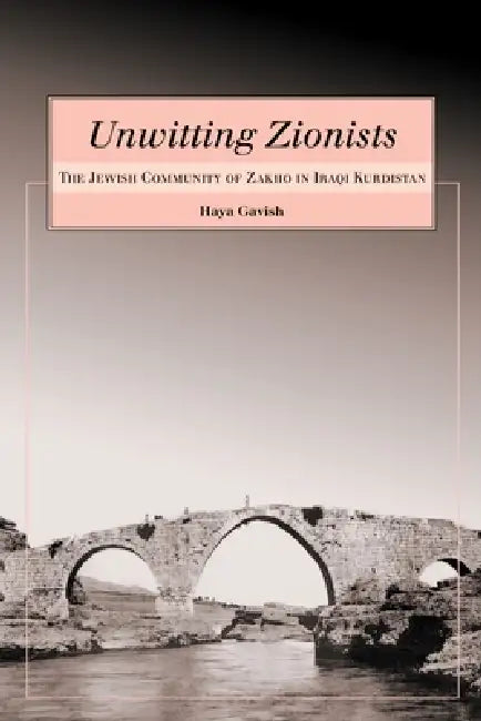 Buy Unwitting Zionists (English, Haya Gavish) — BookShops.in