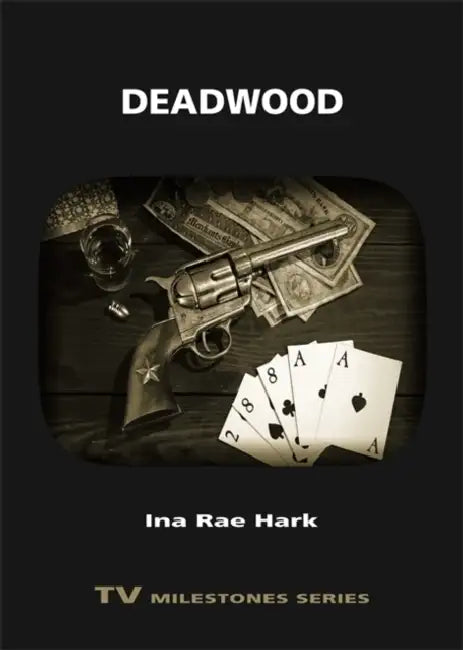 Deadwood (English, Ina Rae Hark)