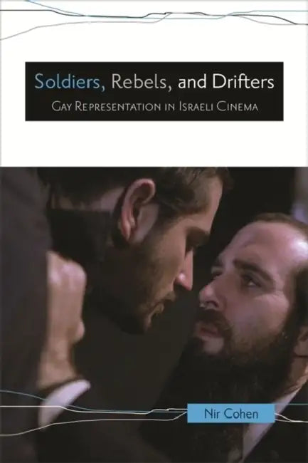 Soldiers, Rebels, and Drifters (English, Nir Cohen)