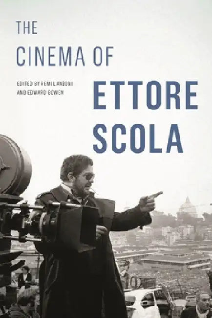 Buy Cinema of Ettore Scola (English, Rémi Lanzoni | Edward Bowen) — BookShops.in