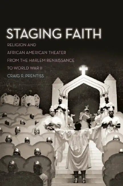 Staging Faith (English, Craig R. Prentiss)