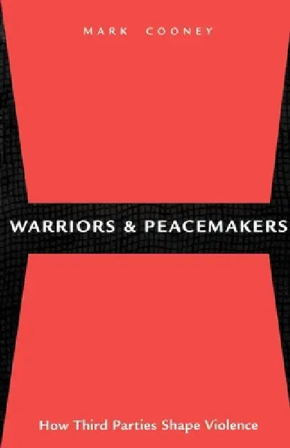 Warriors and Peacemakers (English, Mark Cooney)