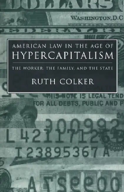 Buy American Law in the Age of Hypercapitalism (English, Ruth Colker) — BookShops.in