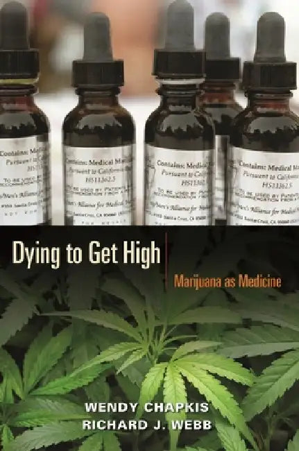 Dying to Get High (English, Wendy Chapkis | Richard J. Webb)