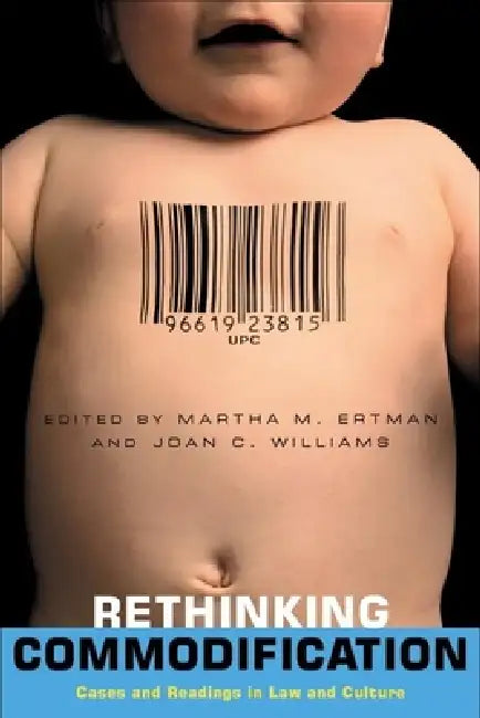Rethinking Commodification (English, Martha Ertman | Joan C. Williams)