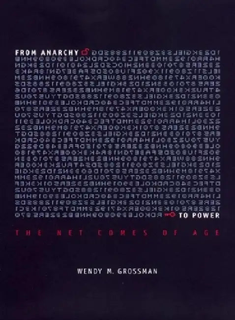 From Anarchy to Power (English, Wendy Grossman)