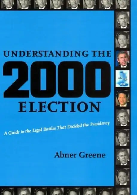Understanding the 2000 Election (English, Abner Greene)