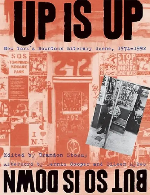Up Is Up, But So Is Down (English, Brandon Stosuy | Dennis Cooper | Eileen Myles)