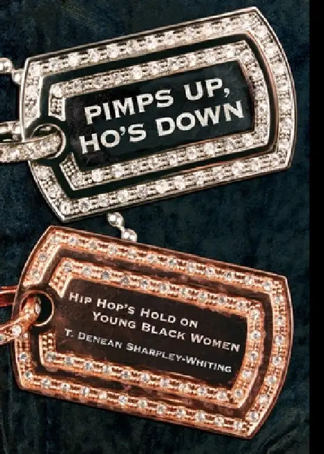 Pimps Up, Ho's Down (English, T. Denean Denean Sharpley-Whiting)
