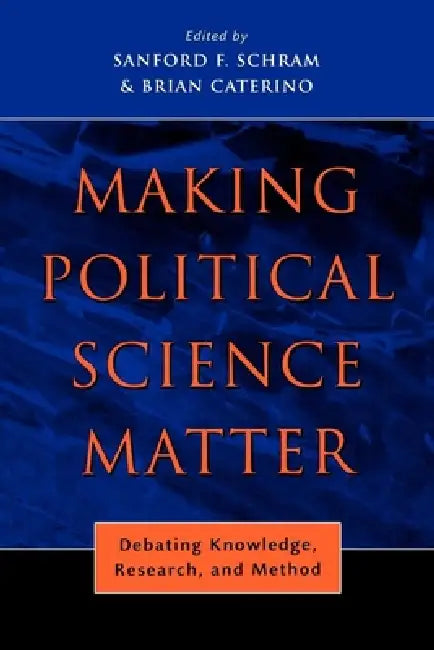 Buy Making Political Science Matter (English, Sanford F. Schram | Brian Caterino) — BookShops.in