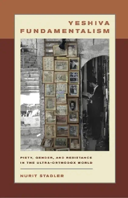 Yeshiva Fundamentalism (English, Nurit Stadler)