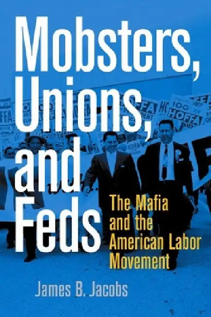 Buy Mobsters, Unions, and Feds (English, James B. Jacobs) — BookShops.in