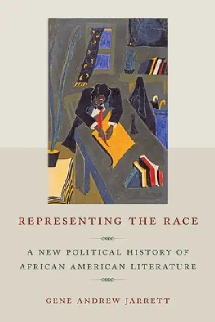 Representing the Race (English, Gene Andrew Jarrett)