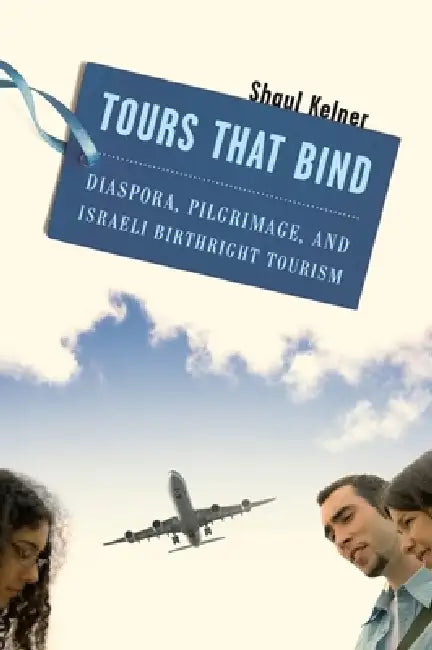 Tours That Bind (English, Shaul Kelner)