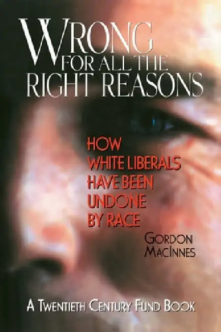 Wrong for All the Right Reasons (English, Gordon MacInnes)