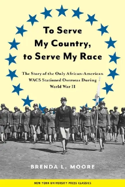 Buy To Serve My Country, to Serve My Race (English, Brenda L. Moore) — BookShops.in