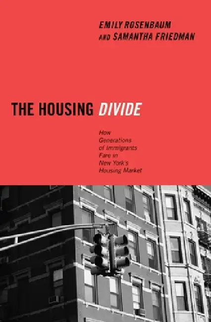 Buy The Housing Divide (English, Emily Rosenbaum | Samantha Friedman) — BookShops.in