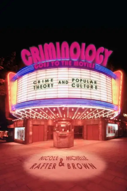 Buy Criminology Goes to the Movies (English, Nicole Rafter | Michelle Brown) — BookShops.in