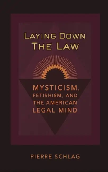 Buy Laying Down the Law (English, Pierre Schlag) — BookShops.in