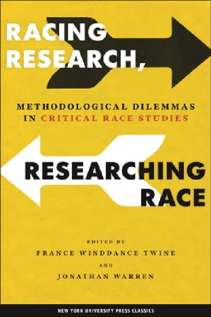 Buy Racing Research, Researching Race (English, France Winddance Twine | Jonathan Warren) — BookShops.in