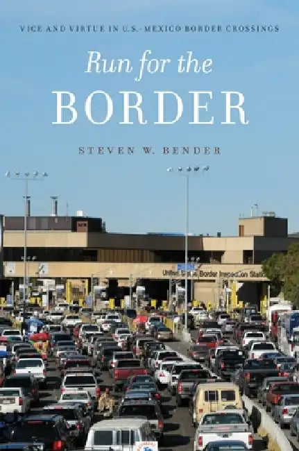 Run for the Border (English, Steven W. Bender)