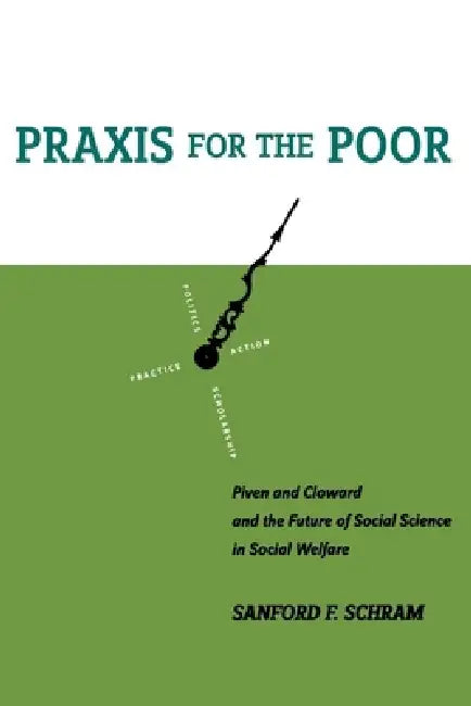 PRAXIS for the Poor (English, Sanford F. Schram)