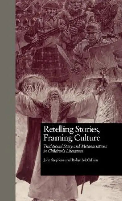 Retelling Stories, Framing Culture (English, John Stephens | Robyn Mccallum)