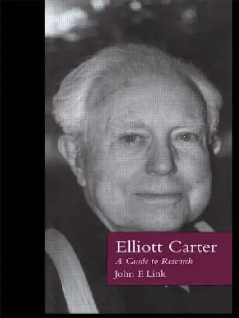 Elliott Carter (English, John F. Link)