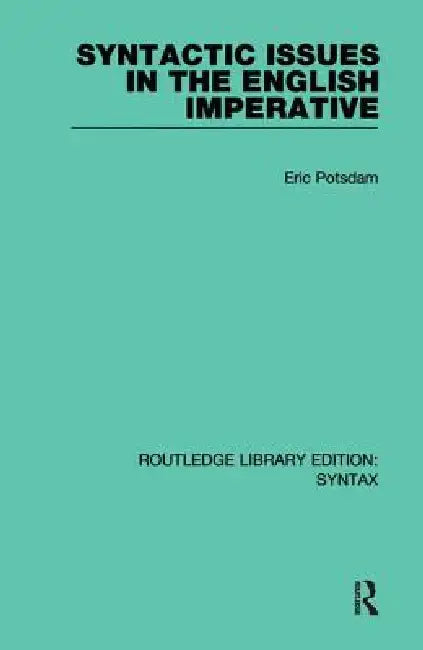 Buy Syntactic Issues in the English Imperative (English, Eric Potsdam) — BookShops.in