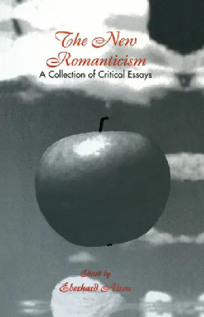 The New Romanticism (English, Eberhard Alsen)
