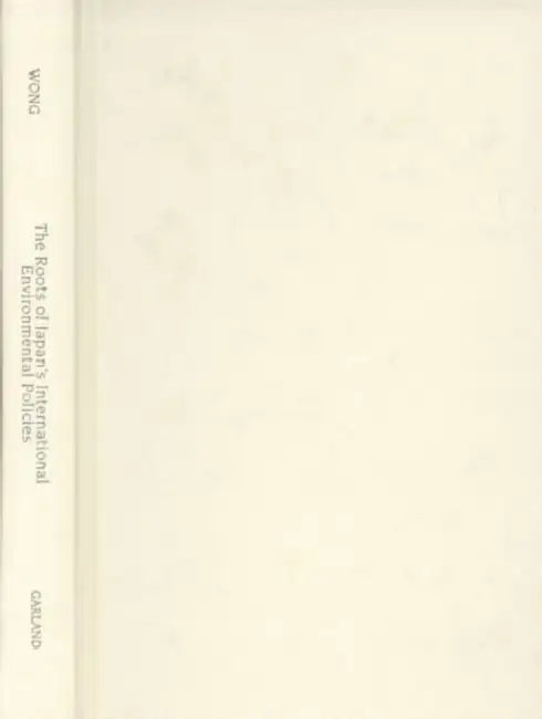 Buy The Roots of Japan's Environmental Policies (English, Anny Wong) — BookShops.in