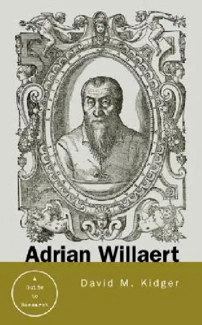Buy Adrian Willaert (English, David Kidger) — BookShops.in