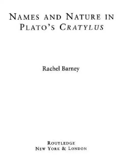 Buy Names and Nature in Plato's Cratylus (English, Rachel Barney | Robert Nozick) — BookShops.in